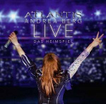 Okładka wydawnictwa Andrei Berg "Atlantis Live - Das Heimspiel" (CD)