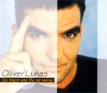 Okładka singla Olivera Lukasa "So frech wie du ist keine"