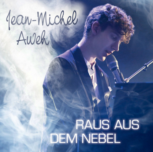Jean-Michel Aweh - Raus aus dem Nebel (Album)