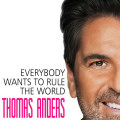 Thomas Anders - Everybody Wants To Rule The World
