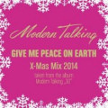 Modern Talking - Give Me Peace On Earth 2014