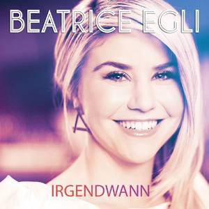 Beatrice Egli - Irgendwann