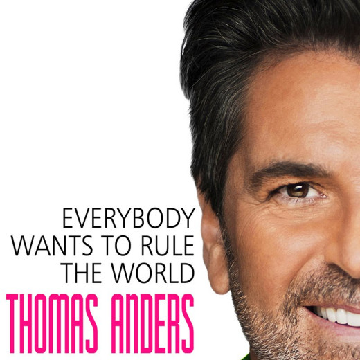 Thomas Anders - Everobody Wants To Rule The World